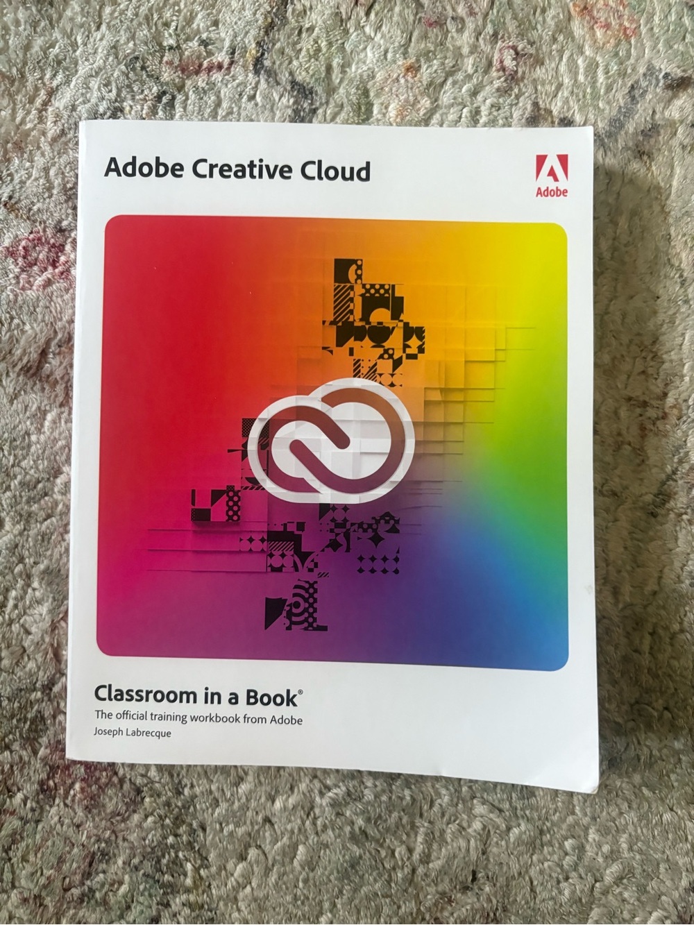 Adobe Creative Cloud Classroom in a Book - Rainbow Cover